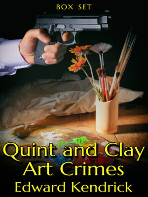 cover image of Quint and Clay Art Crimes Box Set